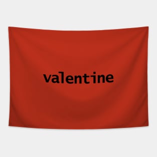 Valentine Minimal Typography Black Text Tapestry