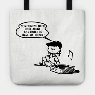 Dave Matthews // Need To Listen Tote