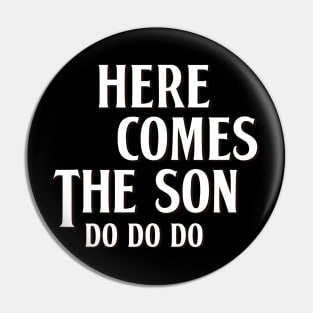 Here comes the son · Parents Children misunderstood song Pin