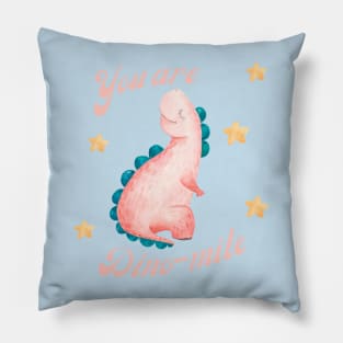 You are dino-mite Pillow