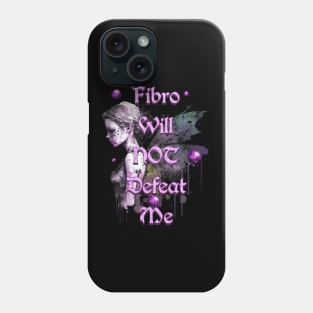 Fibromyalgia Awareness Fibro Will NOT Defeat Me Phone Case