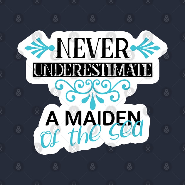 Never Underestimate by Maia Mystia