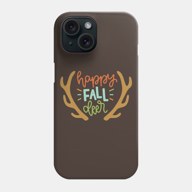 Happy Fall Deer Phone Case by JakeRhodes