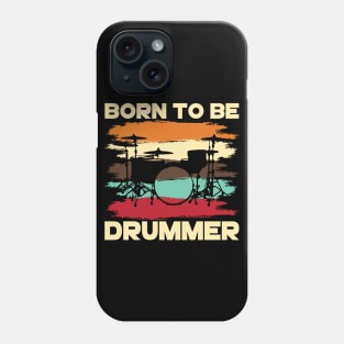 Born To Be Drummer Phone Case