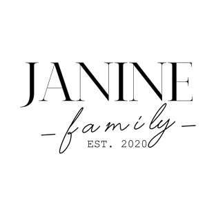 Janine Family EST. 2020, Surname, Janine T-Shirt