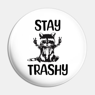 Stay-Trashy-Possum-Raccoon Pin