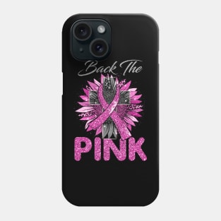 Back The Pink Breast Cancer Pink Ribbon Sunflower Phone Case