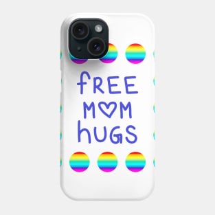 Free Mom Hugs with Rainbow Polka Dots Phone Case