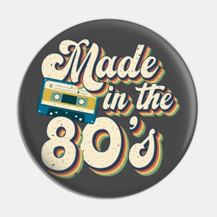 Made in the 80's Pin