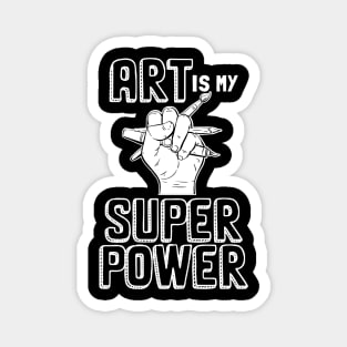 Art Is My Superpower, Painting Sketching Magnet