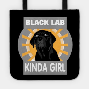 Black Lab Kinda Girl Labrador Retriever Owner Tote