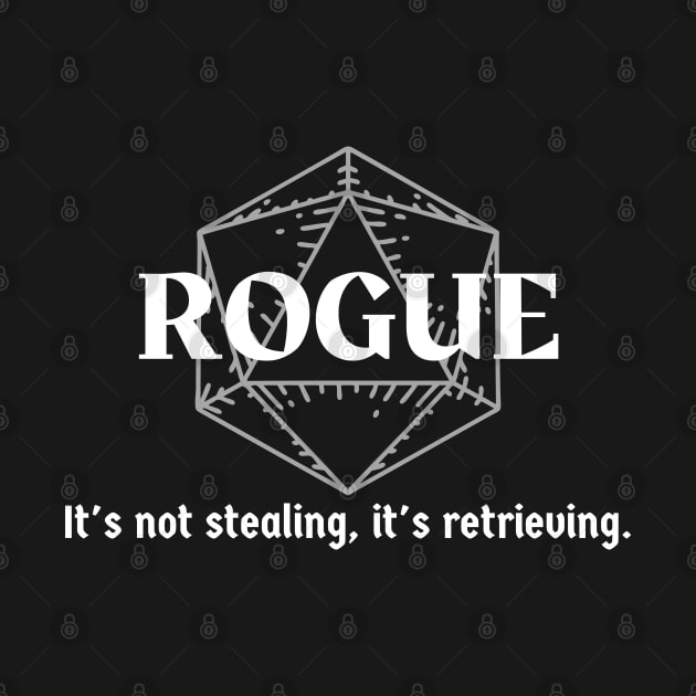 "It's Not Stealing, It's Returning" Rogue Thief Class Print by DungeonDesigns