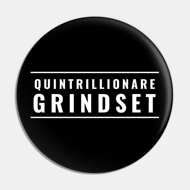 Quintrillionare Grindset Pin by PrimalWarfare