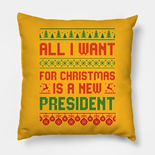 All i want for christmas is a new president Pillow