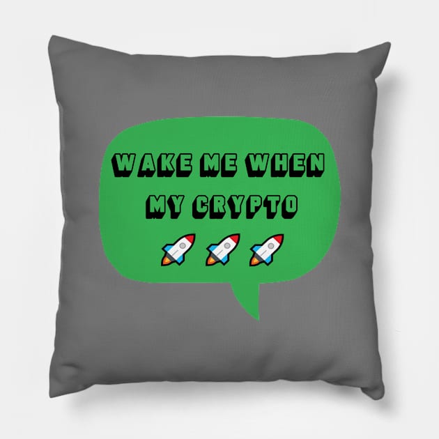 Wake Me When My Crypto Moons - Crypto T-Shirt Pillow by Crypto Sightings