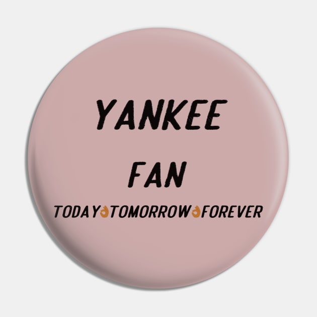 yankee fan today tomorrow forever Pin by Anisriko