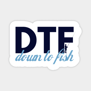 Down to Fish, DTF Magnet