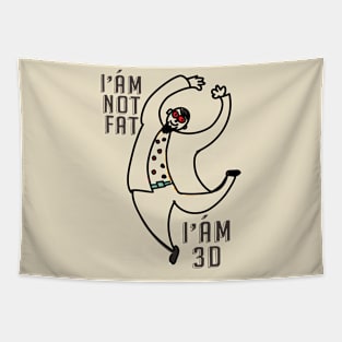 I'M NOT FAT Tapestry