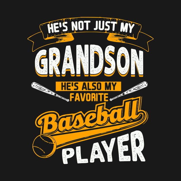 He's Not Just My Grandson But Also My Favorite Baseball Gigi by Norine Linan 