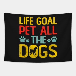 Life Goal Pet All The Dogs Tapestry