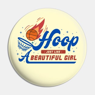 HOOP JUST LiKE A BEAUTIFUL GIRL Pin