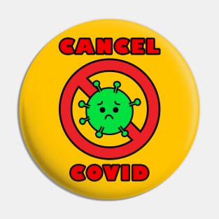 Cancel Covid Pin