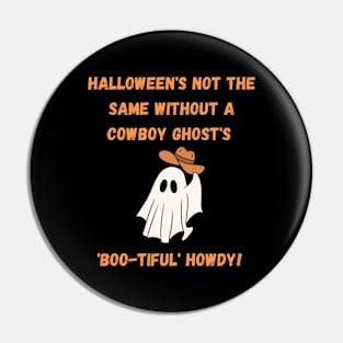 Halloween's not the same without a cowboy ghost's 'Boo-tiful' howdy! Halloween Pin