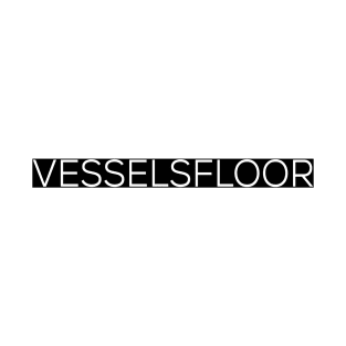 VesselsFloor T-Shirt