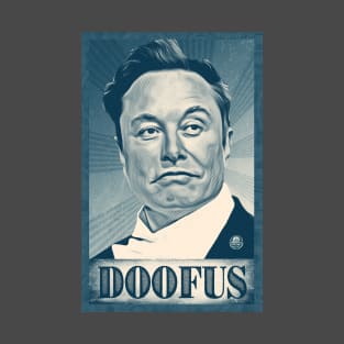 Elon Musk is a Doofus T-Shirt