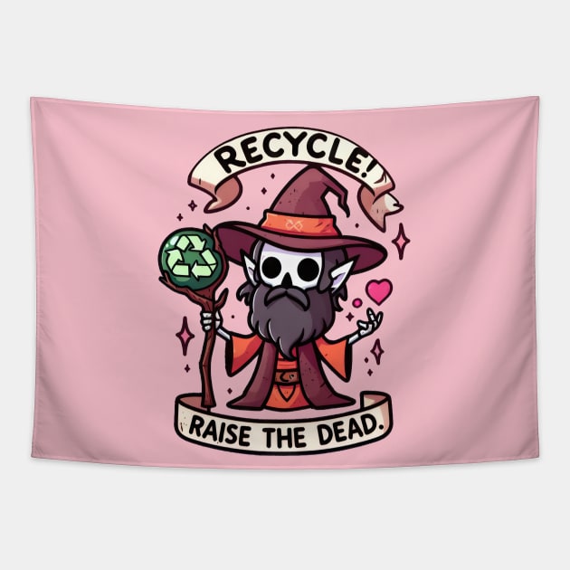 Recycle! Raise the dead. Tapestry by JL005