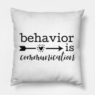 behavior is communication Pillow