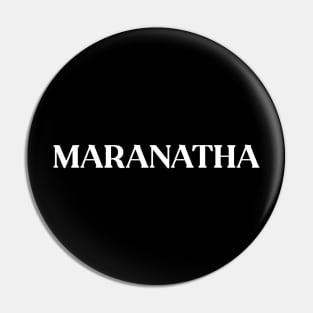 Maranatha Pin