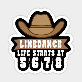 Linedance life starts at 5 6 7 8 Magnet