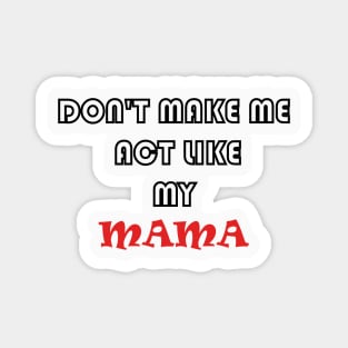 Mothers day funny gift Magnet