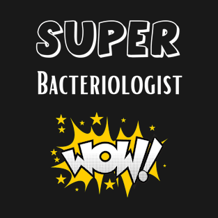 Bacteriologist T-Shirt