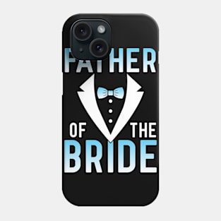 Father Of The Bride Groom Husband Wife Wedding Married Day Phone Case