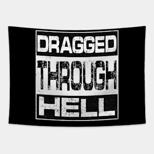 Dragged Through Hell Tapestry