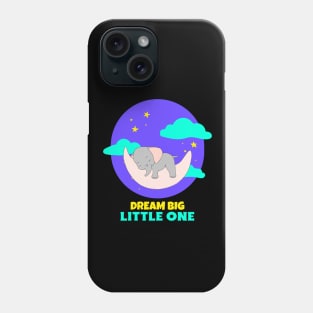 Dream Big Little One | Cute Baby Phone Case