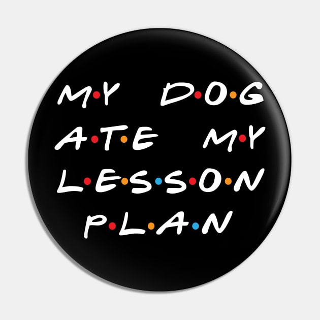 My Dog Ate My Lesson Plan Pin by RW