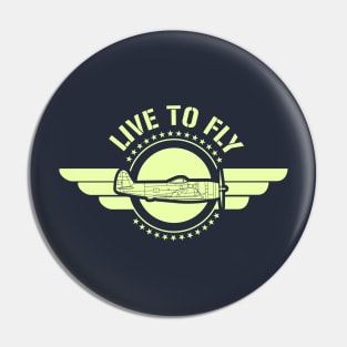 Live To fly art Pin