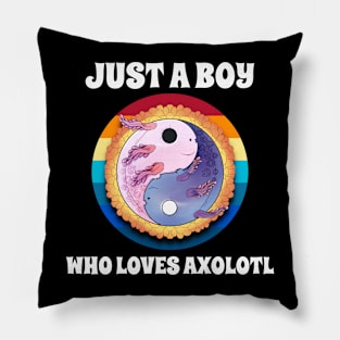 Just A Boy Who Loves Axolotl Pillow