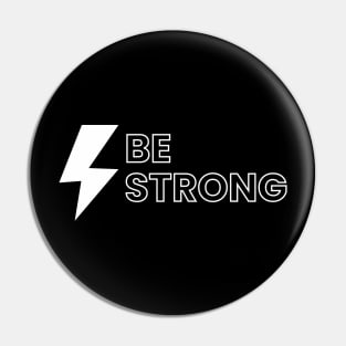 Be strong motivational typography design Pin