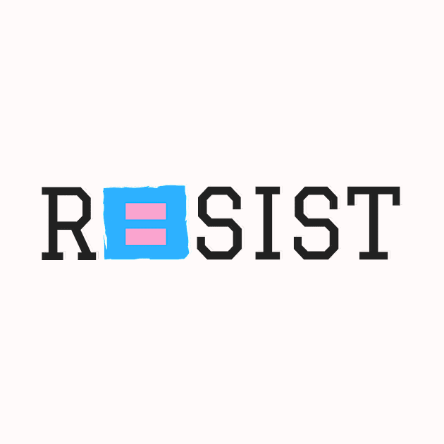 RESIST by Trans Action Lifestyle