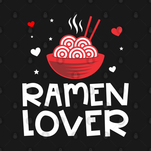 Ramen Lover by TeeGuarantee