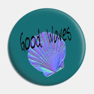 Good Waves Pin