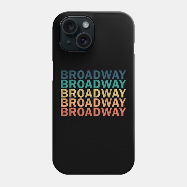 Broadway Name T Shirt - Broadway Vintage Retro Name Gift Item Tee Phone Case by henrietacharthadfield