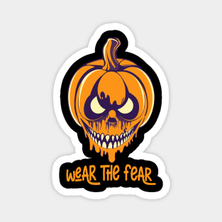 wear the fear Magnet