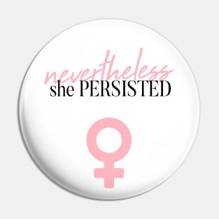 Nevertheless She Persisted Pin