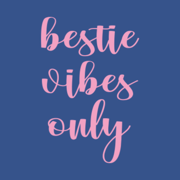 Disover Bestie vibes only - Bestie Vibes Only - T-Shirt