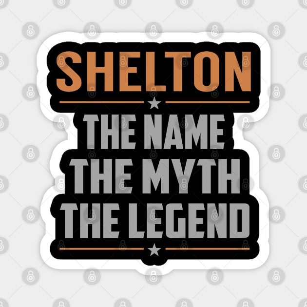 SHELTON The Name The Myth The Legend Magnet by YadiraKauffmannkq